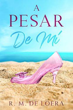 A  pesar  de  mí  |  R.M.  de  Loera