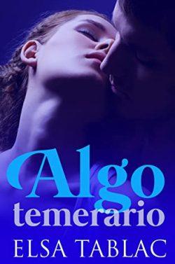 Algo  temerario  |  Elsa  Tablac