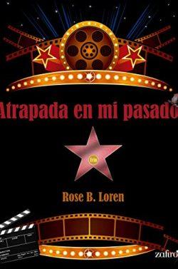 Atrapada  en  mi  pasado  |  Rose  B.  Loren