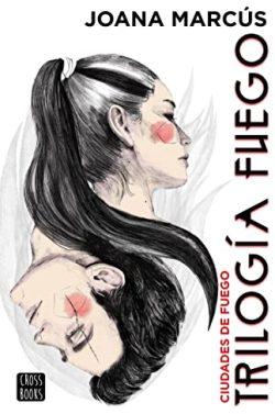 Ciudades  de  fuego  (Trilogía  Fuego  3)  |  Joana  Marcús