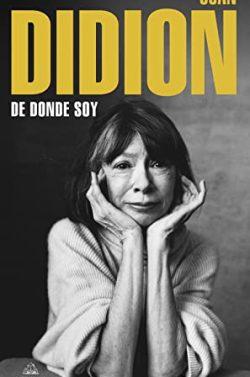 De  dónde  soy  |  Joan  Didion