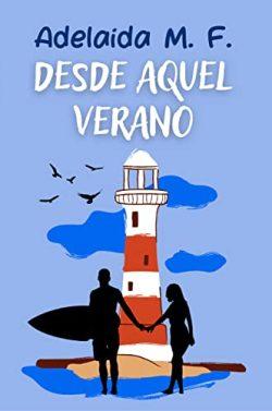 Desde  aquel  verano  |  Adelaida  M.  F.