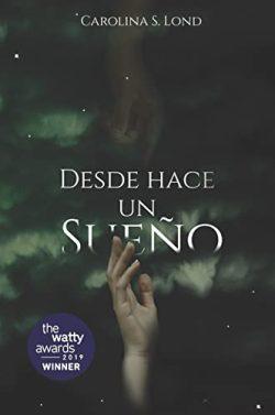 Desde  hace  un  sueño  |  Carolina  S.  Lond