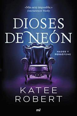 Dioses  de  neón  (Martínez  Roca  1)  |  Katee  Robert