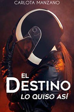 El  destino  lo  quiso  así  |  Carlota  Manzano