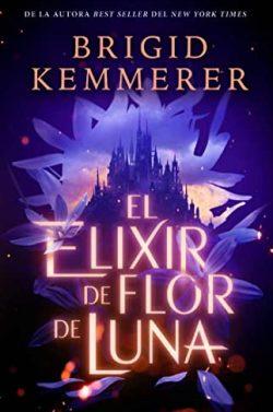 El  elixir  de  flor  de  luna  (Desafía  la  noche  1)  |  Brigid  Kemmerer
