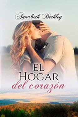 El  hogar  del  corazón  (Edentown  17)  |  Annabeth  Berkley
