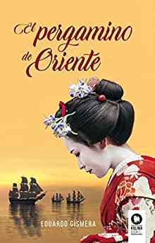 El  pergamino  de  Oriente  |  Eduardo  Gismera