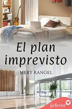 El  plan  imprevisto  |  Mery  Rangel