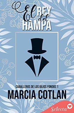 El  rey  del  Hampa  (Caballeros  de  los  bajos  fondos  1)  |  Marcia  Cotlan