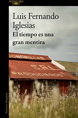 El  tiempo  es  una  gran  mentira  |  Luis  Fernando  Iglesias