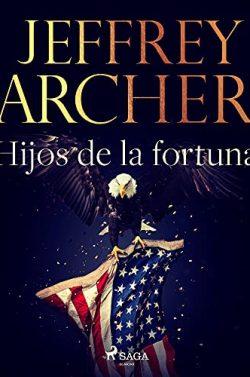 Hijos  de  la  fortuna  |  Jeffrey  Archer