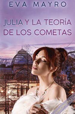Julia  y  la  teoría  de  los  cometas  (Cosmopolita  2)  |  Eva  Mayro