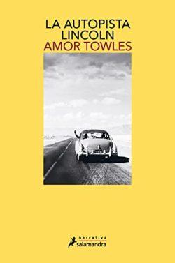 La  autopista  Lincoln  |  Amor  Towles