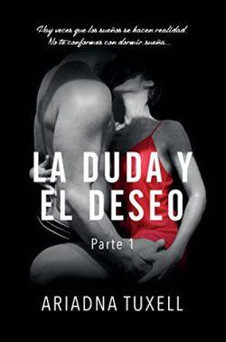 La  duda  y  el  deseo  (Vol.1)  |  Ariadna  Tuxell