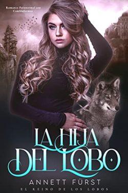La  Hija  del  Lobo  (El  Reino  de  los  Lobos  3)  |  Annett  Fürst