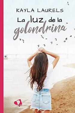 La  luz  de  la  golondrina  |  Kayla  Laurels