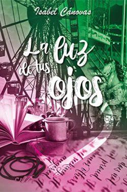 La  luz  de  tus  ojos  |  Isabel  Cánovas