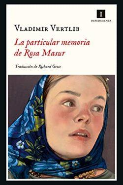 La  particular  memoria  de  Rosa  Masur  |  Vladimir  Vertlib