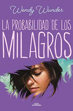 La  probabilidad  de  los  milagros  |  Wendy  Wunder