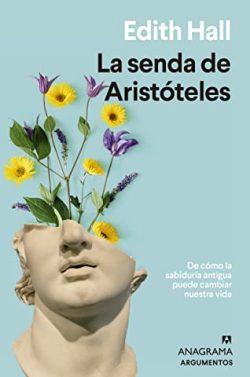 La  senda  de  Aristóteles  |  Edith  Hall