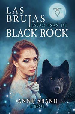 Las  brujas  escocesas  de  Black  Rock  |  Anne  Aband