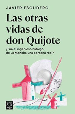 Las  otras  vidas  de  don  Quijote  |  Javier  Escudero
