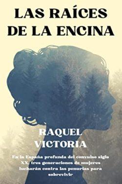 Las  raíces  de  la  encina  |  Raquel  Victoria