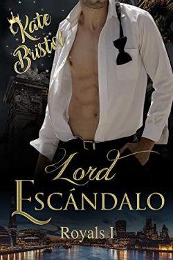 Lord  Escandalo  |  Kate  Bristol