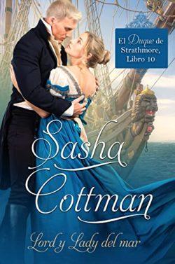 Lord  y  Lady  del  mar  (El  Duque  de  Strathmore  10)  |  Sasha  Cottman