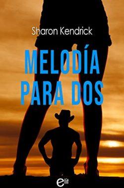 Melodía  para  dos  |  Sharon  Kendrick  (Linda  Lael  Miller)