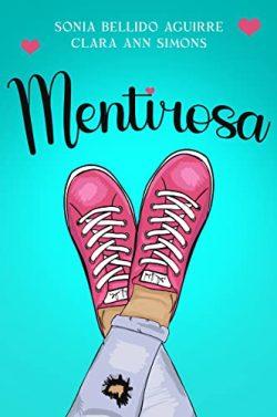 Mentirosa  |  Sonia  Bellido  Aguirre  &  Clara  Ann  Simons