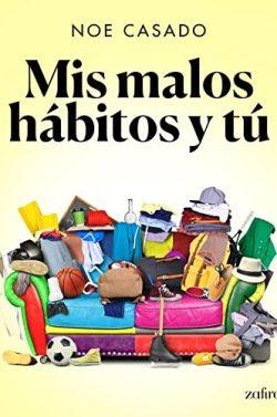 Mis  malos  hábitos  y  tú  |  Noe  Casado