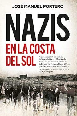 Nazis  en  la  Costa  del  Sol  |  José  Manuel  Portero