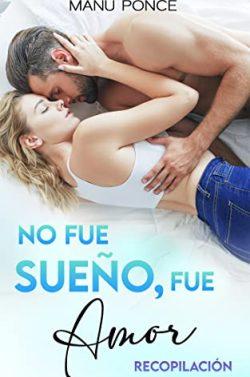No  fue  un  sueño,  fue  amor  |  Manu  Ponce