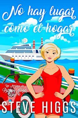 No  hay  lugar  como  el  hogar  (Un  misterio  de  Patricia  Fisher  10)  |  Steve  Higgs