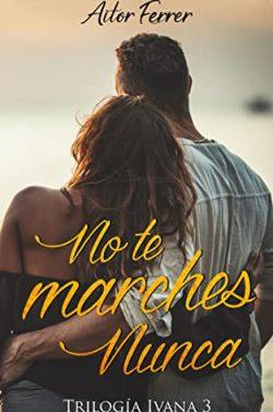 No  te  marches  nunca  (Ivana  3)  |  Aitor  Ferrer