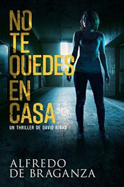 No  te  quedes  en  casa  (David  Ribas  13)  |  Alfredo  De  Braganza