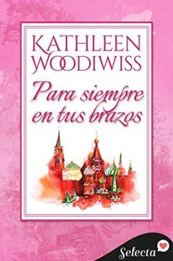Para  siempre  en  tus  brazos  |  Kathleen  Woodiwiss