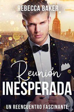 Reunión  inesperada  |  Rebecca  Baker