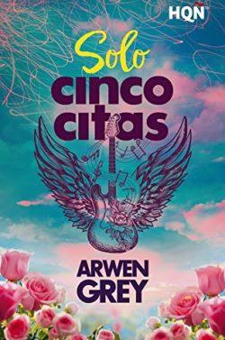 Solo  cinco  citas  |  Arwen  Grey