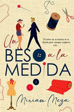 Un  beso  a  la  Medida  |  Miriam  Meza