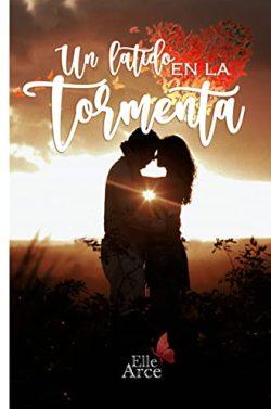 Un  latido  en  la  tormenta  |  G.  Elle  Arce