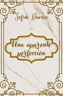 Una  aparente  perfección  (Los  hijos  de  Bermont  10)  |  Sofía  Durán