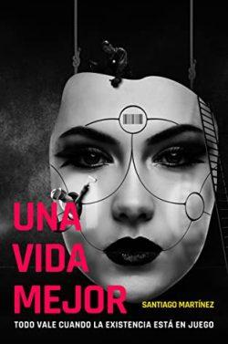 Una  vida  mejor  |  Santiago  Martínez