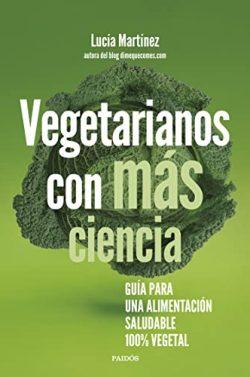 Vegetarianos  con  más  ciencia  |  Lucía  Martínez