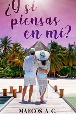 ¿Y  si  piensas  en  mí?  |  Marcos  A.  C.